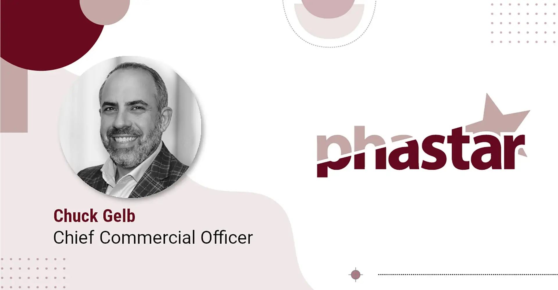 PHASTAR names Chuck Gelb as Chief Commercial Officer